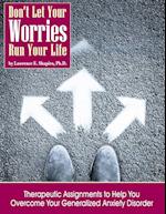 Don't Your Your Worries Run Your Life 