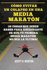 Cómo Evitar Un Colapso En Una Media Maratón