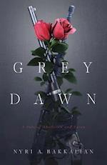 Grey Dawn: A Tale of Abolition and Union 
