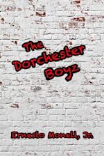 The Dorchester Boyz 