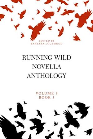 Running Wild Novella Anthology, Volume 3, Book 3