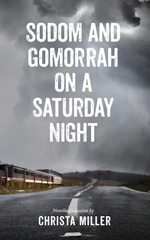 Sodom & Gomorrah on a Saturday Night