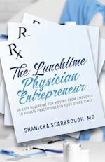 The Lunchtime Physician Entrepreneur