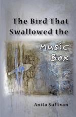 The Bird That Swallowed the Music Box