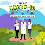5 W's of Covid-19: A Children's Book of Facts 