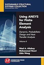 Using ANSYS for Finite Element Analysis, Volume II