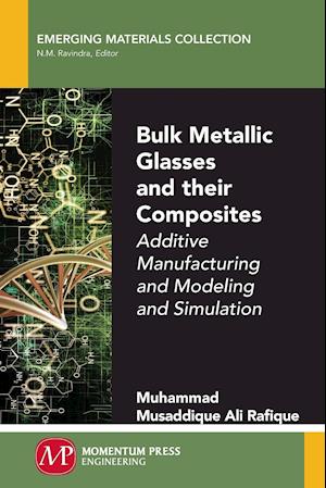 Bulk Metallic Glasses and Their Composites