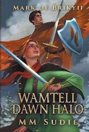 Mark of Brikyif Wamtell Dawn Halo, Volume 4