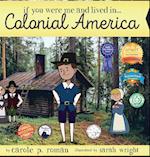 If You Were Me and Lived In... Colonial America