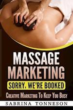 Massage Marketing - Sorry, We're Booked