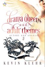 Drama Queens and Adult Themes