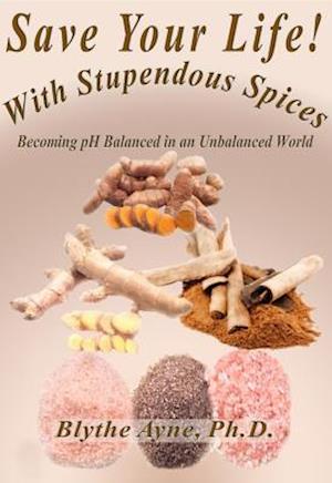 Save Your Life with Stupendous Spices