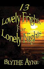 13 Lovely Frights for Lonely Nights