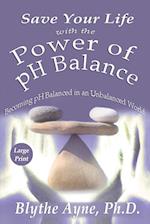 Save Your Life with the Power of pH Balance - Large Print
