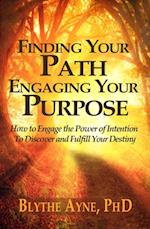 Finding Your Path, Engaging Your Purpose