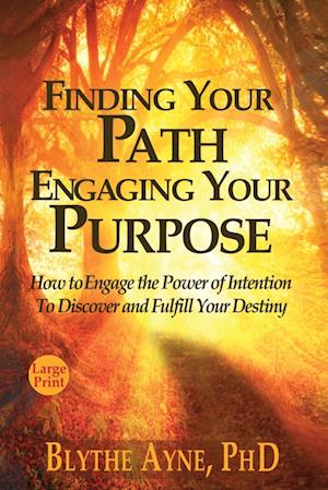 Finding Your Path, Engaging Your Purpose