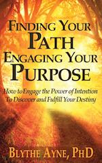 Finding Your Path, Engaging Your Purpose