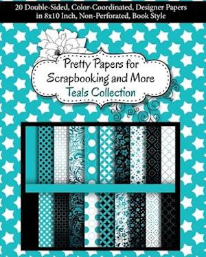 Pretty Papers for Scrapbooking and More - Teals Collection