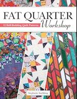 Fat Quarter Workshop