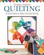 Scrappy Improv Quilting