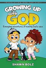 Growing Up with God