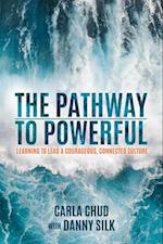 The Pathway to Powerful