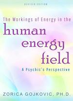 Workings of Energy in the Human Energy Field