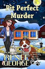 Pit Perfect Murder