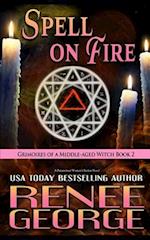 Spell On Fire: A Paranormal Women's Fiction Novel 