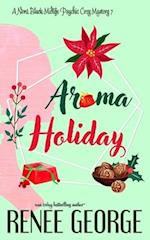 Aroma Holiday: A Paranormal Women's Fiction Cozy Mystery Novel 