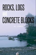 Rocks, Logs and Concrete Blocks