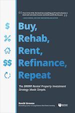 Buy, Rehab, Rent, Refinance, Repeat