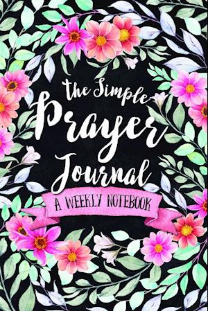 The Simple Prayer Journal