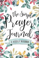 The Simple Prayer Journal