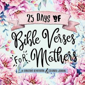 25 Days of Bible Verses for Mothers