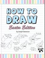 How to Draw Easter Edition 