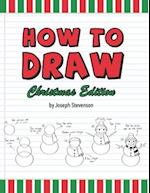 How to Draw Christmas Edition