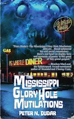 The Mississippi Glory Hole Mutilations 