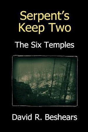 Serpent's Keep Two: The Six Temples