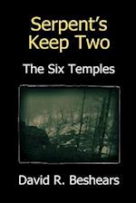 Serpent's Keep Two: The Six Temples 