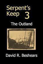 Serpent's Keep 3 - the Outland