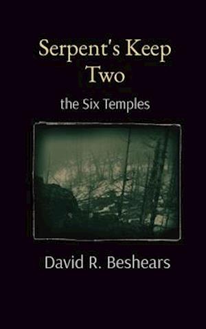 Serpent's Keep Two: the Six Temples