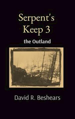 Serpent's Keep 3: the Outland