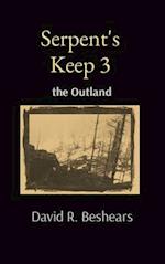 Serpent's Keep 3: the Outland 