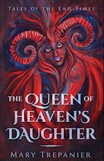 The Queen of Heaven's Daughter 