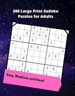 380 Large Print Sudoku Puzzles for Adults: easy to hard puzzles to challenge your brain 