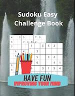 Sudoku Easy Challenge Book: Build Your Sudoku Skills with 75 6 by 6 Grid and 75 Easy 9 by 9 Grid Sudoku Puzzles 