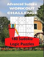 Advanced Sudoku Workout Challenge: 180 Large Print Sudoku Logic Puzzles 