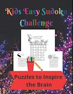 Kids Easy Sudoku Challenge: 50 6 by 6 and 56 9 by 9 Fun Sudoku Puzzles to Inspire Kids Brains 