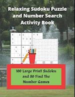 Relaxing Sudoku Puzzle and Number Search Activity Book: 100 Large Print Sudoku and 80 Find the Number Games 